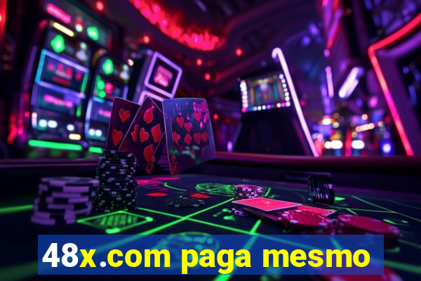 48x.com paga mesmo